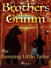 The Cunning Little Tailor【電子書籍】[ Brothers Grimm ]