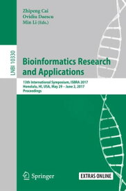 Bioinformatics Research and Applications 13th International Symposium, ISBRA 2017, Honolulu, HI, USA, May 29 ? June 2, 2017, Proceedings【電子書籍】