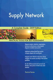 Supply Network A Complete Guide - 2019 Edition【電子書籍】[ Gerardus Blokdyk ]