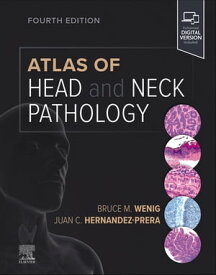 Atlas of Head and Neck Pathology E-Book【電子書籍】[ Bruce M. Wenig, MD ]