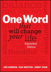 One Word That Will Change Your Life, Expanded Edition【電子書籍】[ Jon Gordon ]