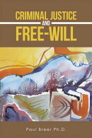 Criminal Justice and Free-Will