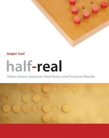 Half-Real Video Games between Real Rules and Fictional Worlds【電子書籍】[ Jesper Juul ]