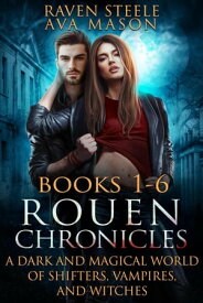 Rouen Chronicles Books 1-6【電子書籍】[ Raven Steele ]