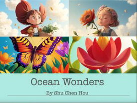 Ocean Wonders: A Bedtime Journey with Sammy the Sea Turtle Explore the Marvels of the Sea and Learn about Marine Life Conservation!【電子書籍】[ Shu Chen Hou ]