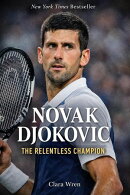 Novak Djokovic The Relentless Champion