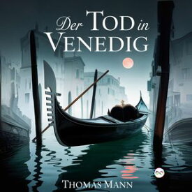 Der Tod in Venedig【電子書籍】[ Thomas Mann ]