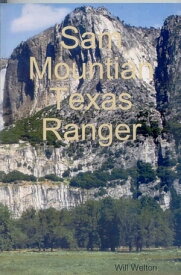 Sam Mountian Texas Ranger【電子書籍】[ Will Welton ]