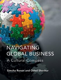 Navigating Global Business A Cultural Compass【電子書籍】[ Simcha Ronen ]