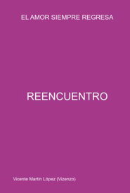 Reencuentro【電子書籍】[ Vicente Mart?n L?pez ]