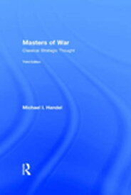 Masters of War Classical Strategic Thought【電子書籍】[ Michael I. Handel ]