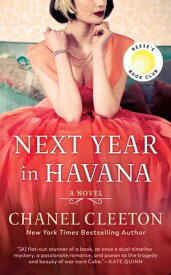 Next Year in Havana Reese's Book Club (A Novel)【電子書籍】[ Chanel Cleeton ]