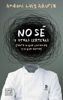 No sé. Y otras certezas