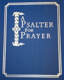 A Psalter for Prayer An Adaptation of the Classic Miles Coverdale Translation, Augmented by Prayers and Instructional Material Drawn from Church Slavonic and Other Orthodox Christian Sources【電子書籍】