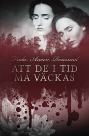 Att de i tid m? v?ckas【電子書籍】[ Frida Arwen Rosesund ]