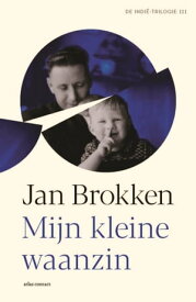 Mijn kleine waanzin【電子書籍】[ Jan Brokken ]