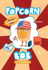 Popcorn Bob 3 In America【電子書籍】[ Maranke Rinck ]