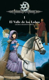 Cr?nicas de la Torre I. El Valle de los Lobos【電子書籍】[ Laura Gallego ]
