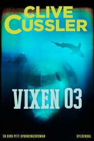 Vixen 03【電子書籍】[ Clive Cussler ]