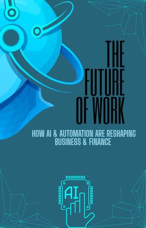 楽天Kobo電子書籍ストア: The Future Of Work - How AI and Automation are reshaping ...