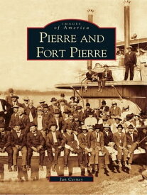 Pierre and Fort Pierre【電子書籍】[ Jan Cerney ]