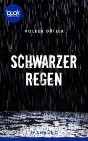 Schwarzer Regen (Kurzgeschichte, Krimi)【電子書籍】[ Volker D?tzer ]