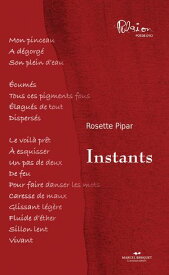 Instants【電子書籍】[ Rosette Pipar ]