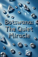 Botswana: The Quiet Miracle
