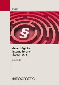 Grundz?ge im internationalen Steuerrecht【電子書籍】[ Sebastian Korts ]