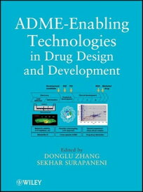 ADME-Enabling Technologies in Drug Design and Development【電子書籍】