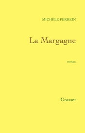 La Margagne【電子書籍】[ Mich?le Perrein ]