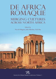 De Africa Romaque Merging cultures across North Africa【電子書籍】