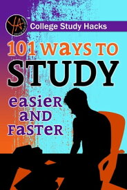 College Study Hacks 101 Ways to Study Easier and Faster【電子書籍】[ Melanie Falconer ]