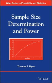 Sample Size Determination and Power【電子書籍】[ Thomas P. Ryan ]