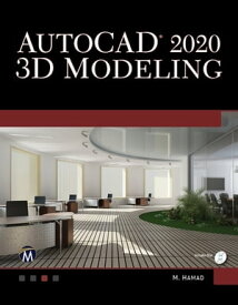 AutoCAD 2020 3D Modeling【電子書籍】[ Munir Hamad ]