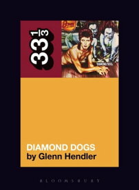 David Bowie's Diamond Dogs【電子書籍】[ Glenn Hendler ]