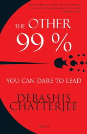 The Other 99 %【電子書籍】[ Debashis Chatterjee ]