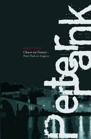 Chaos en France Peter Pank in Avignon【電子書籍】[ Klaus N. Frick ]