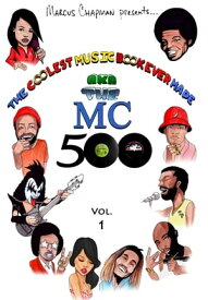 The Coolest Music Book Every Made The MC 500【電子書籍】[ Marcus Chapman ]