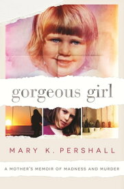 Gorgeous Girl【電子書籍】[ Mary K. Pershall ]