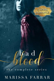 Bad Blood The Complete Series【電子書籍】[ Marissa Farrar ]