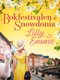 Bokfestivalen i Snowdonia【電子書籍】[ Lilly Emme ]