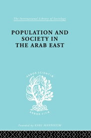 Population and Society in the Arab East【電子書籍】[ Gabriel Baer ]