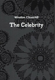 The Celebrity【電子書籍】[ Winston Churchill ]