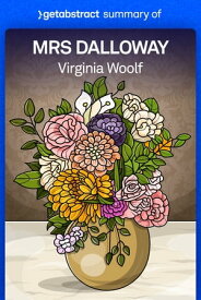 Summary of Mrs Dalloway by Virginia Woolf【電子書籍】[ getAbstract AG ]