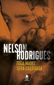 Toda nudez ser? castigada Obsess?o em tr?s atos: trag?dia carioca【電子書籍】[ Nelson Rodrigues ]