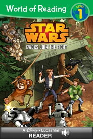 World of Reading Str Wars: Ewoks Join the Fight A Disney*Lucasfilm Read-Along (Level 1)【電子書籍】[ Lucasfilm Press ]