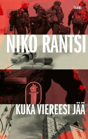 Kuka viereesi j??【電子書籍】[ Niko Rantsi ]