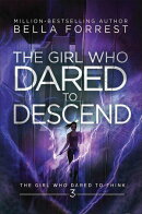 The Girl Who Dared to Descend