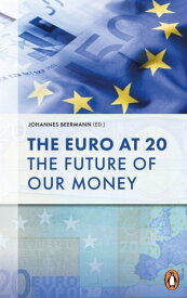 The Euro at 20 The Future of our Money【電子書籍】